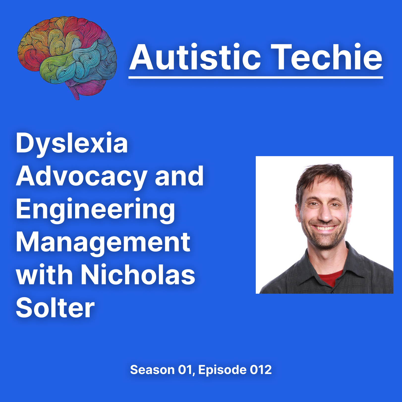 Dyslexia Advocacy and Engineering Management with Nicholas Solter