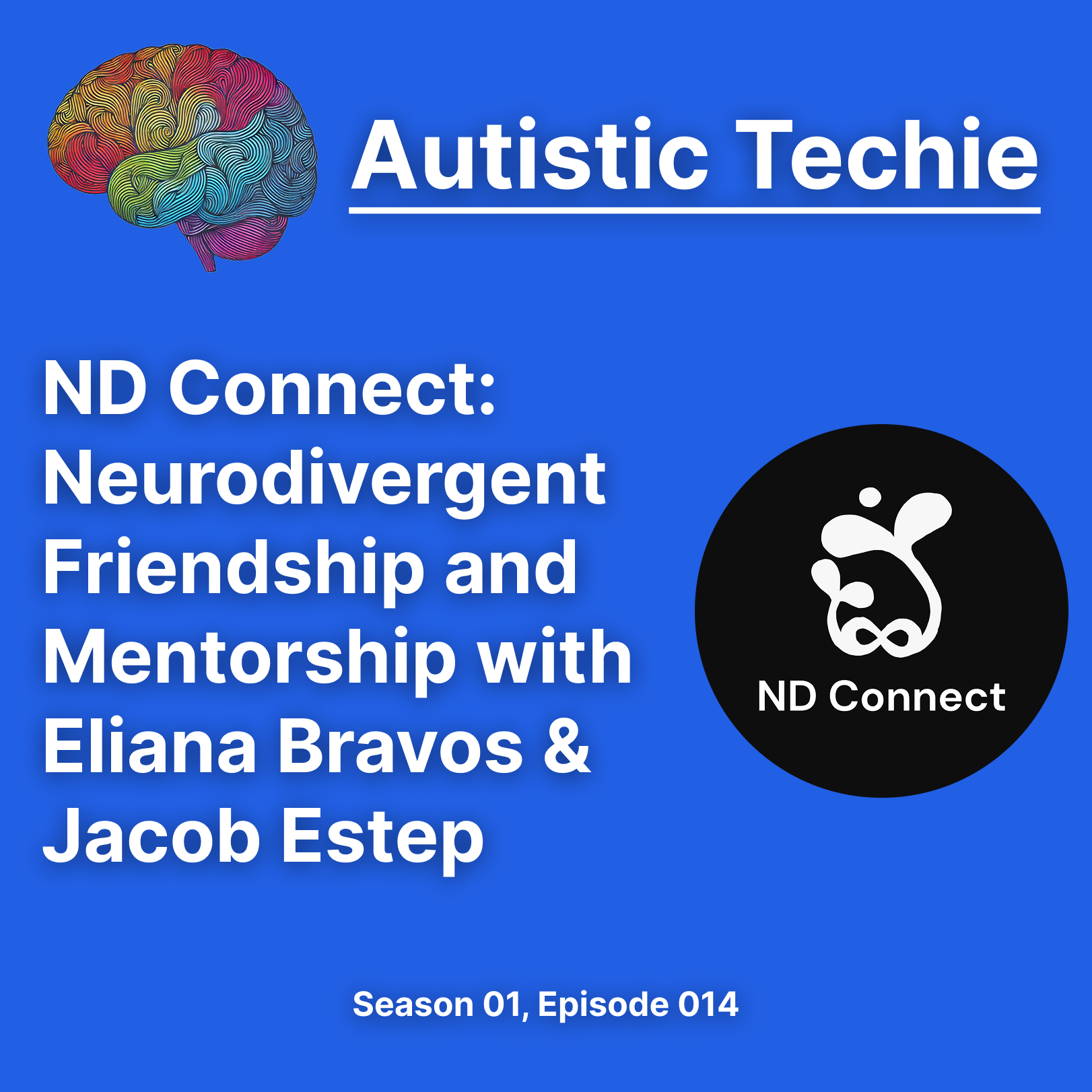 ND Connect: Neurodivergent Mentorship and Friendship with Eliana Bravos and Jacob Estep