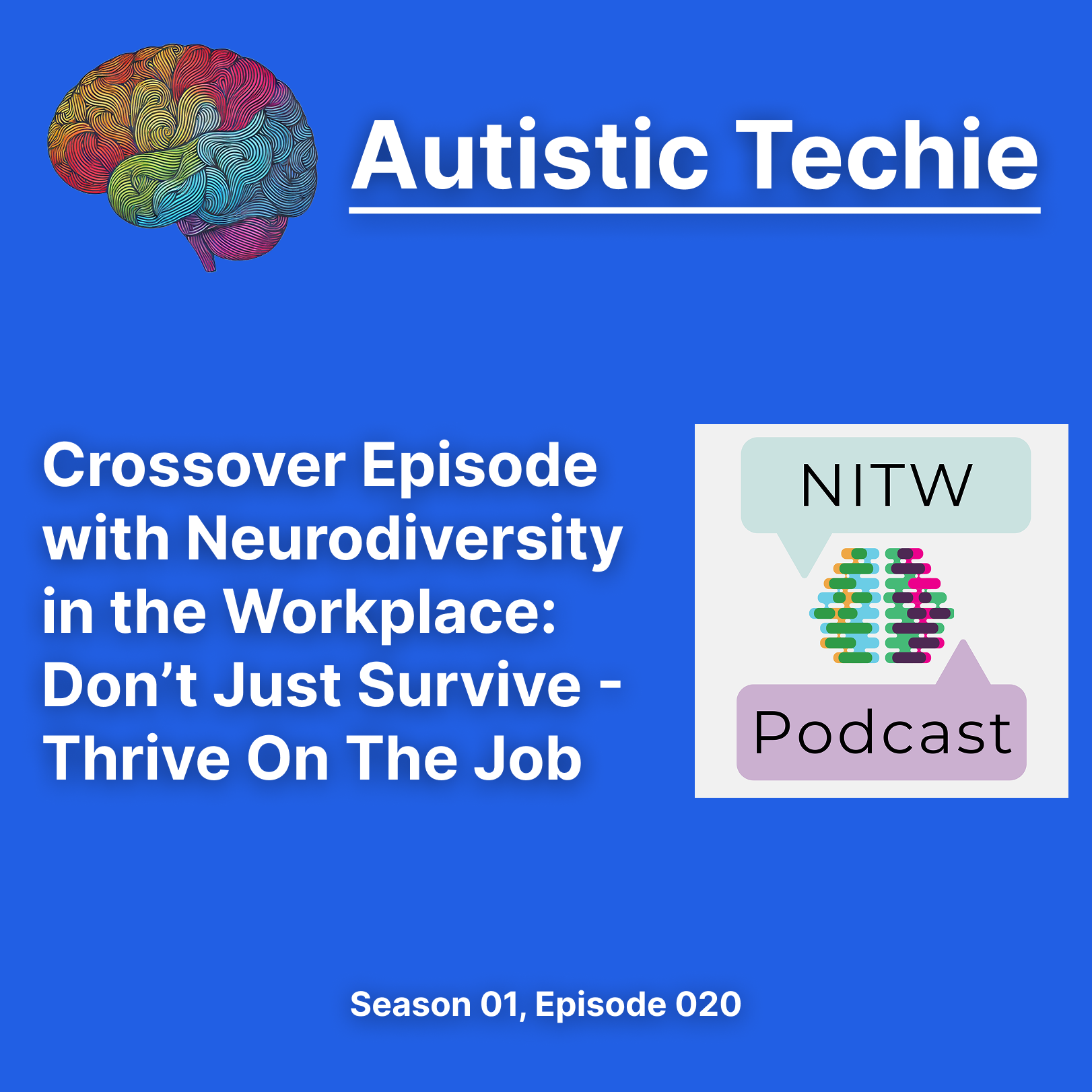 Crossover Episode with Neurodiversity in the Workplace: Don’t Just Survive - Thrive On The Job