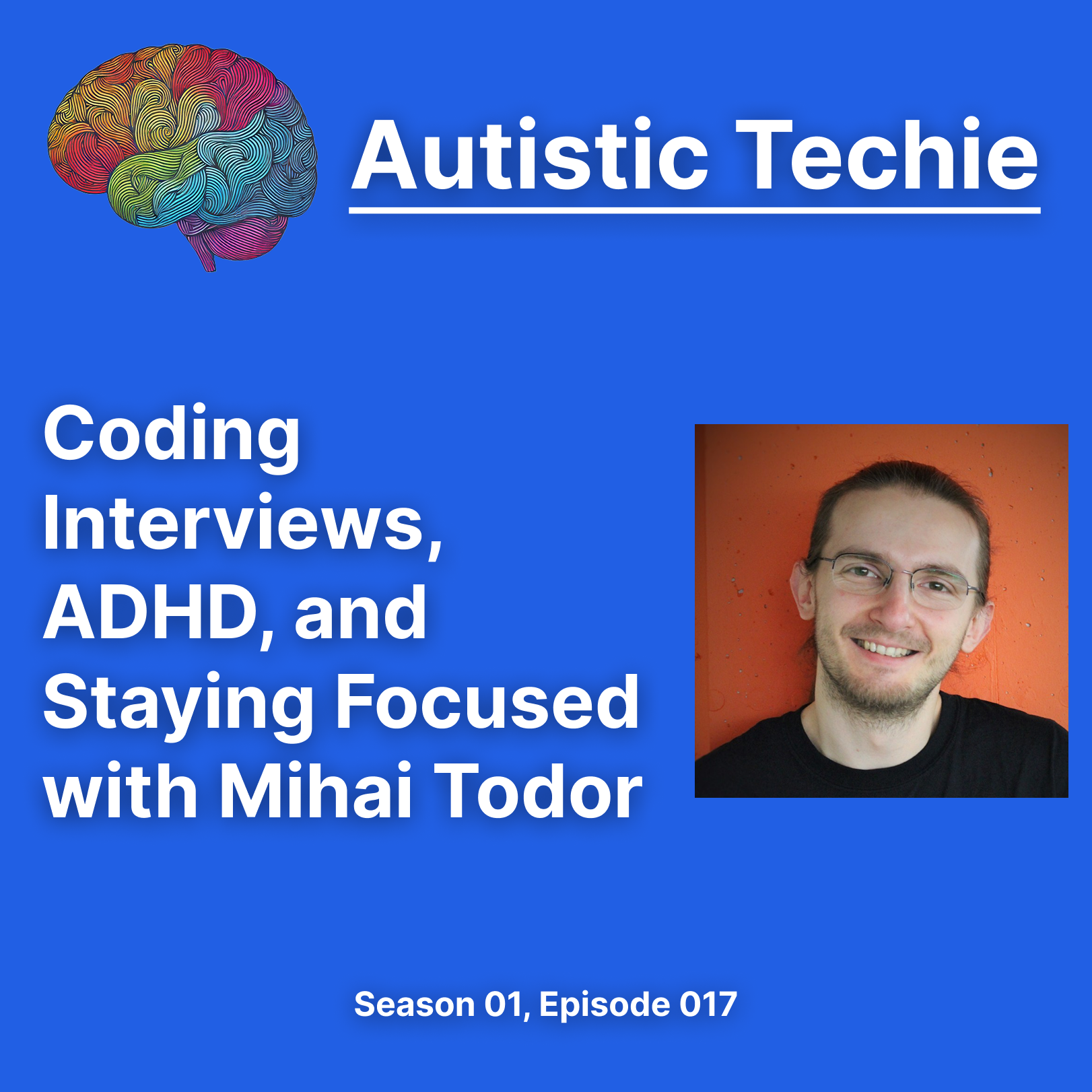 Coding Interviews, ADHD, and Staying Focused with Mihai Todor