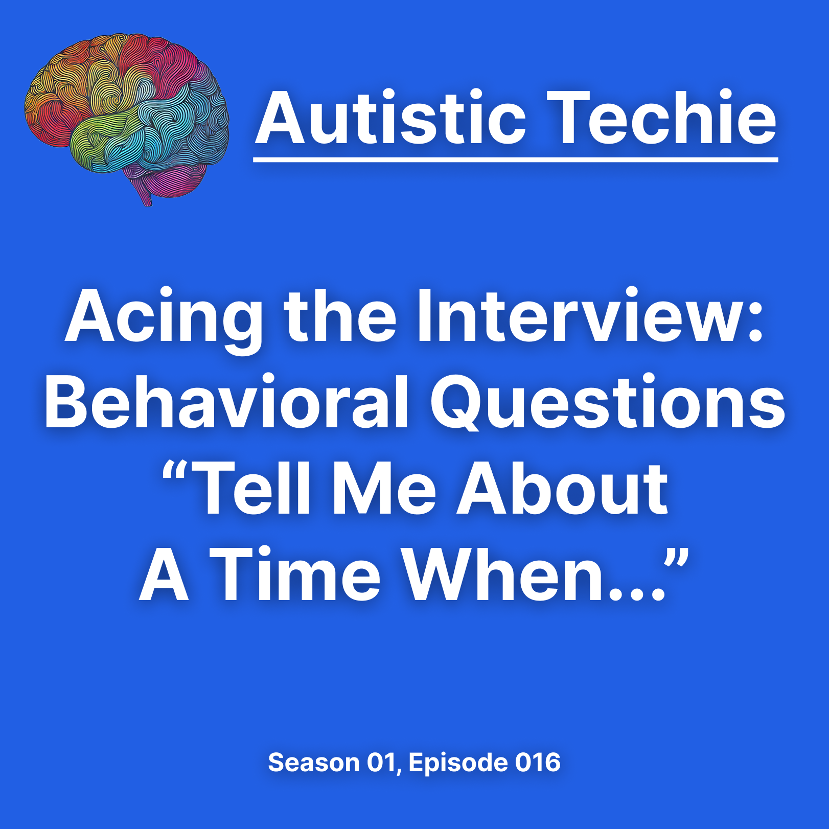 Acing the Interview: Behavioral Questions "Tell Me About A Time When..."