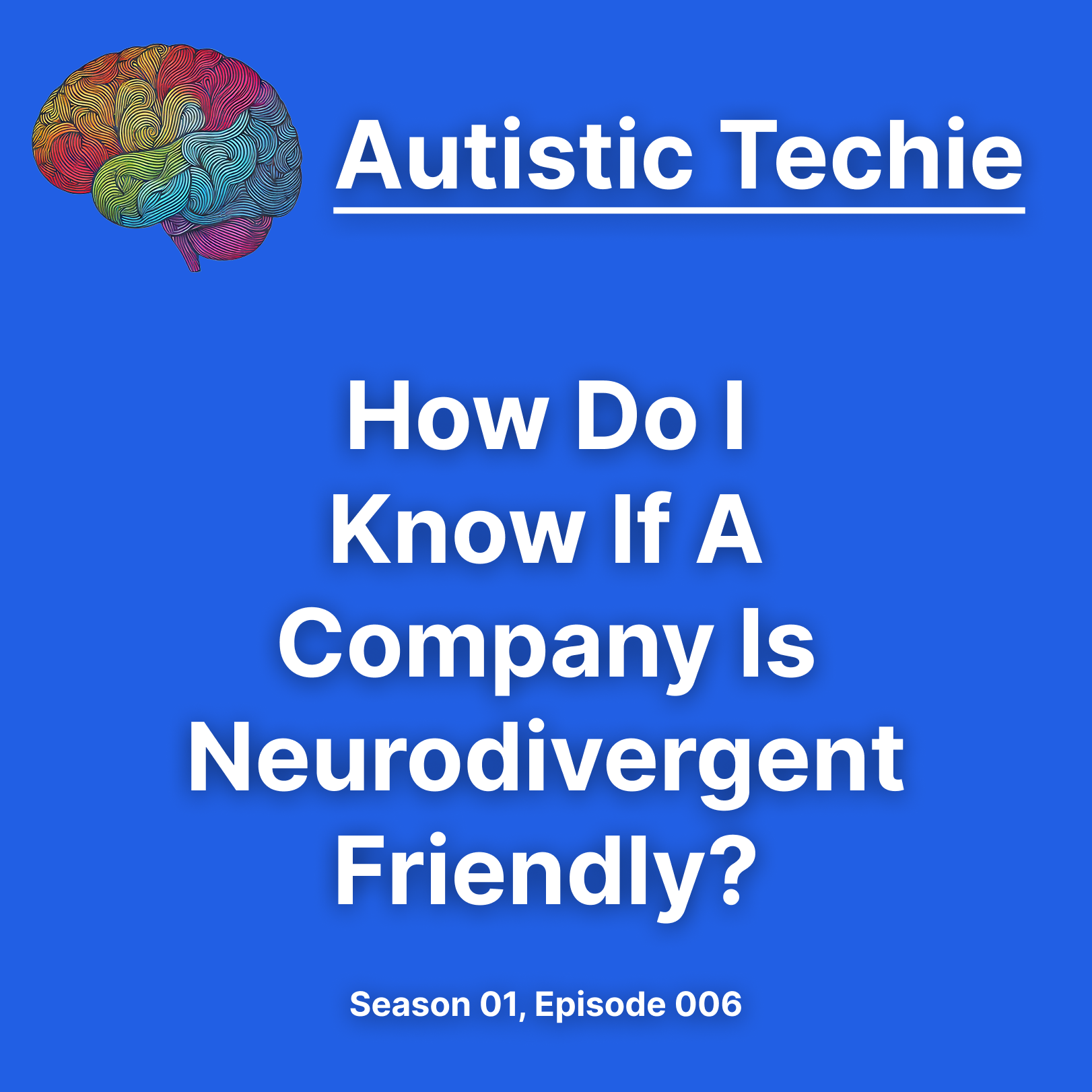 How Do I Know If A Company Is Neurodivergent Friendly?