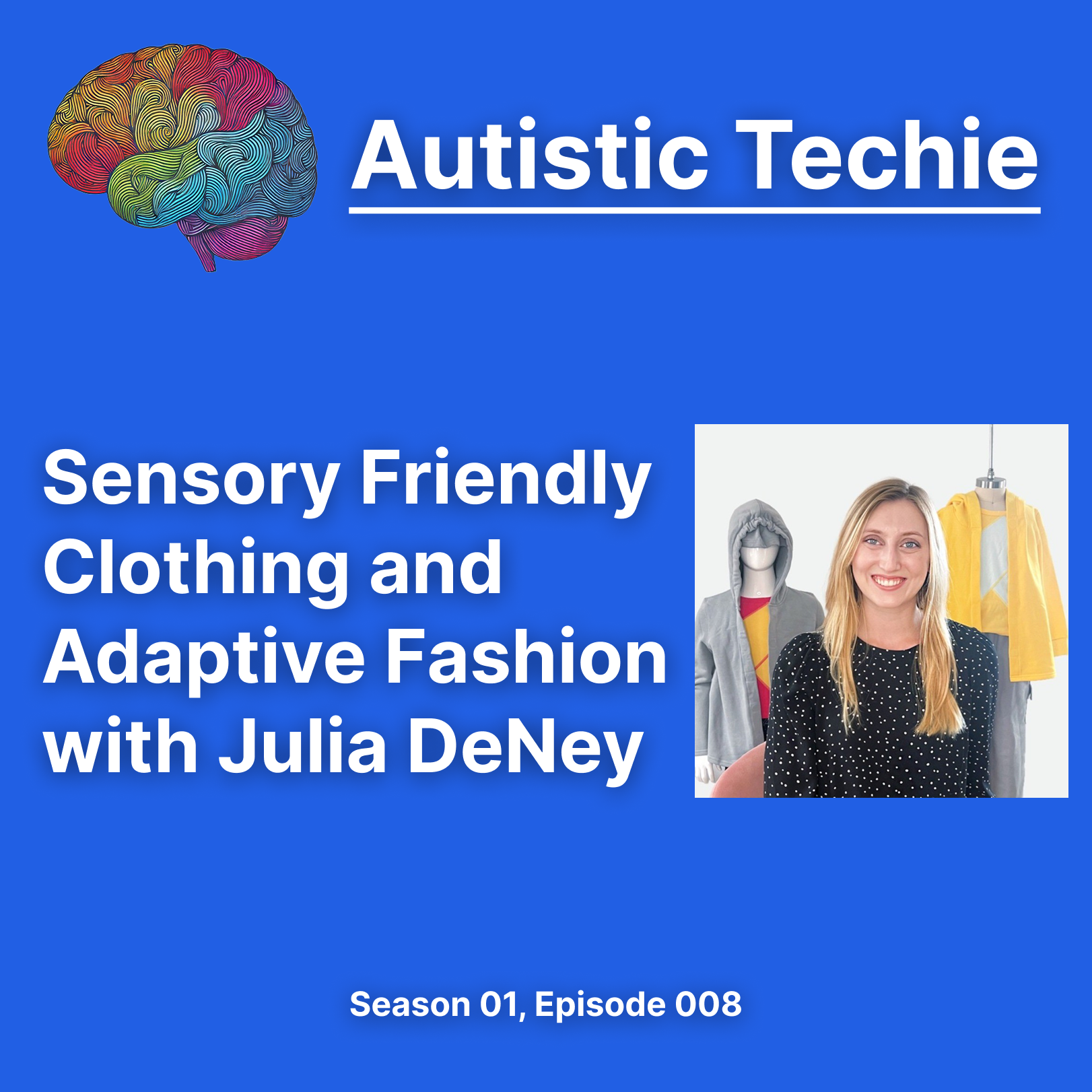 Sense-Ational You: Sensory Friendly Clothing and Adaptive Fashion with Julia DeNey